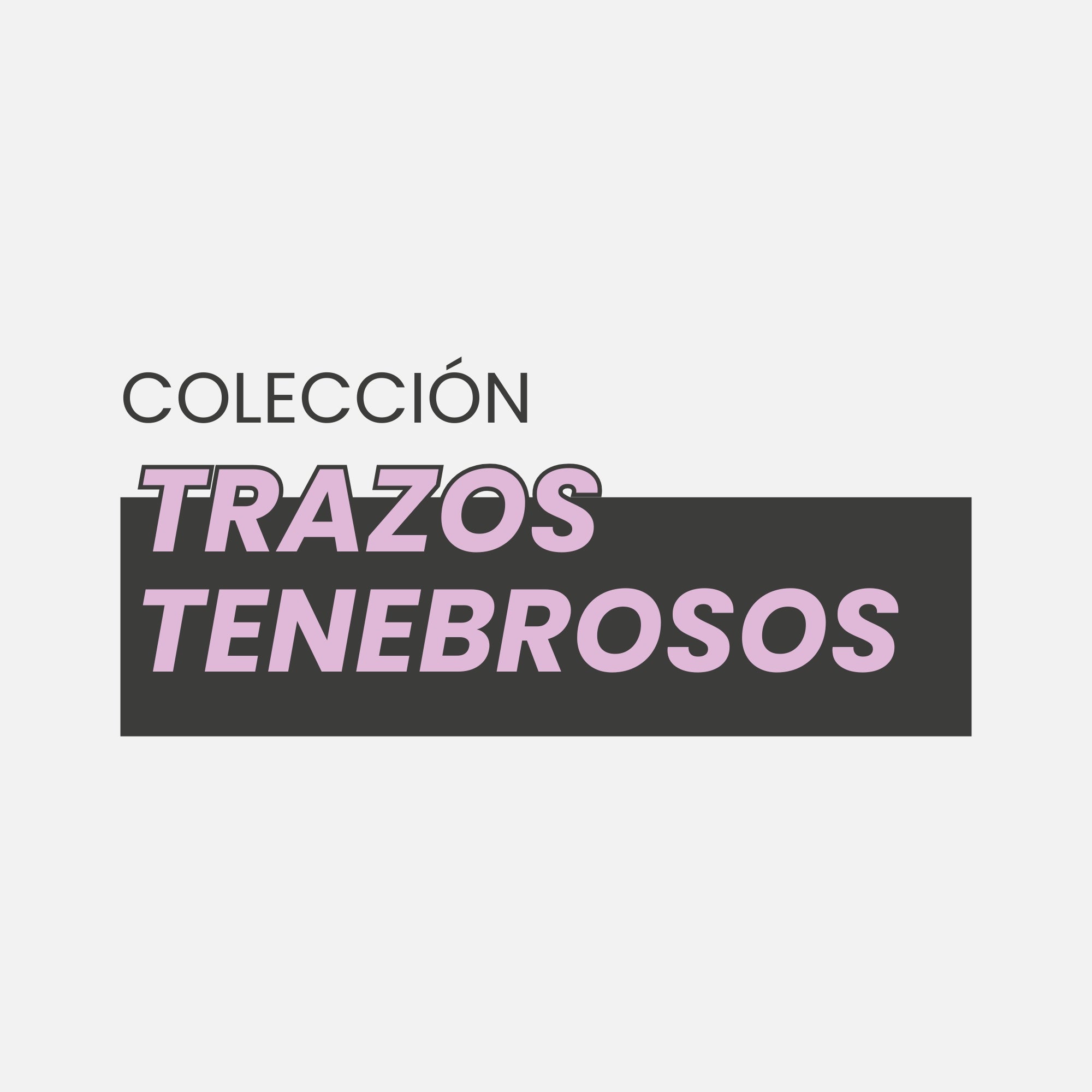 TRAZOS TENEBROSOS